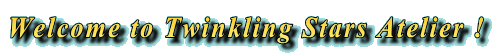 Welcome to Twinkling Stars Atelier !
